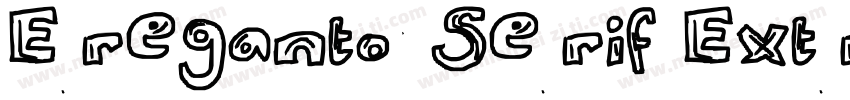 Ereganto Serif Extra字体转换